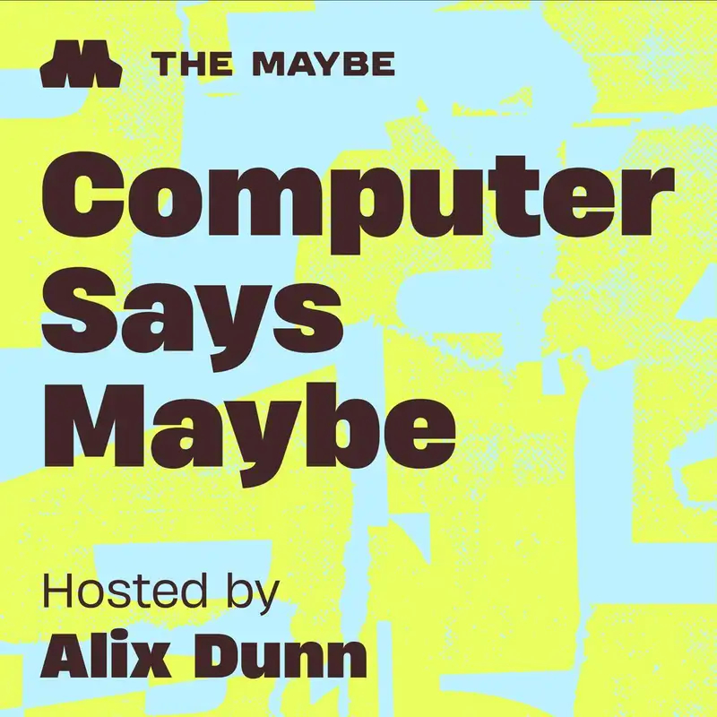 Computer Says Maybe podcast cover