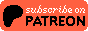 subscribe on patreon