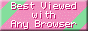 pink and green button that says 'best viewed with any browser'