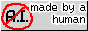 gray button with text crossed out in a red circle with a line over that says 'AI', next to it is text that says 'made by a human'
