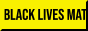 black lives matter in scrolling text