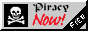 'piracy NOW!' with a skull and crossbones icon to the left. stylized in 1990s windows 95 gray